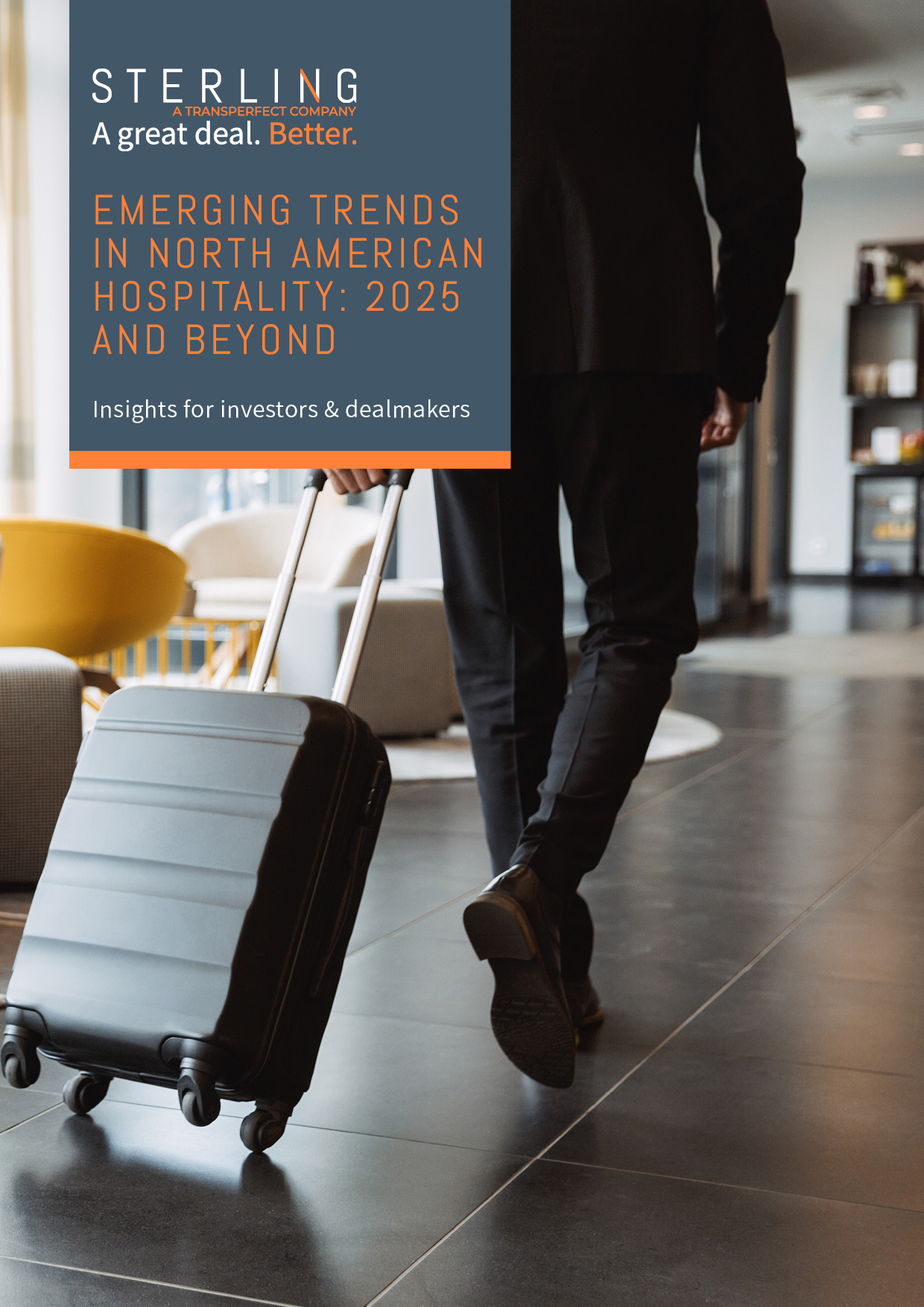 Sterling Technology Insights - Emerging Trends in North American Hospitality - 2025 and Beyond Sterling Technology Insights - Emerging Trends in North American Hospitality - 2025 and Beyond